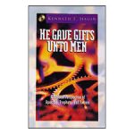 He Gave Gifts Unto Men by Kenneth E. Hagin